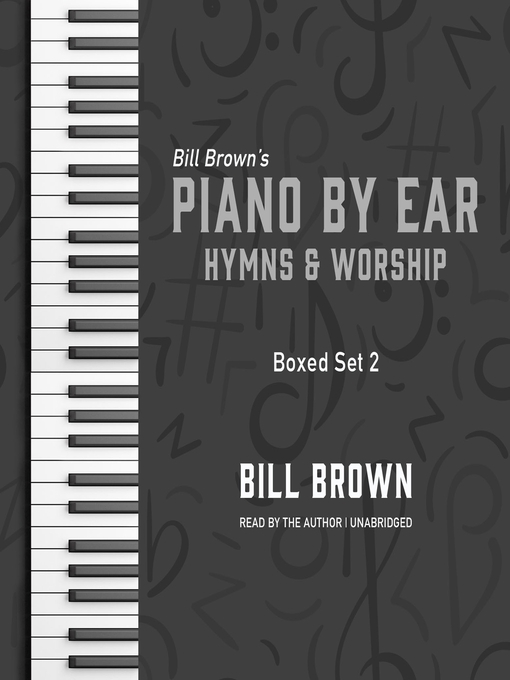 Title details for Piano by Ear by Bill Brown Jr. - Available